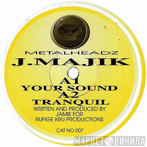 J Majik - Your Sound / Tranquil