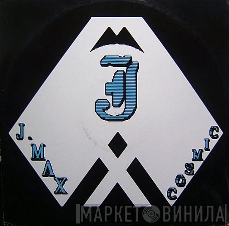 J Max - Cosmic