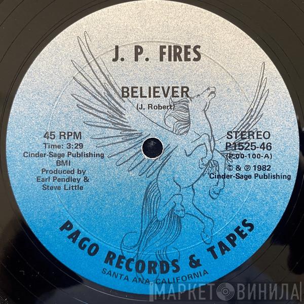 J.P. Fires - Believer / Happening To You