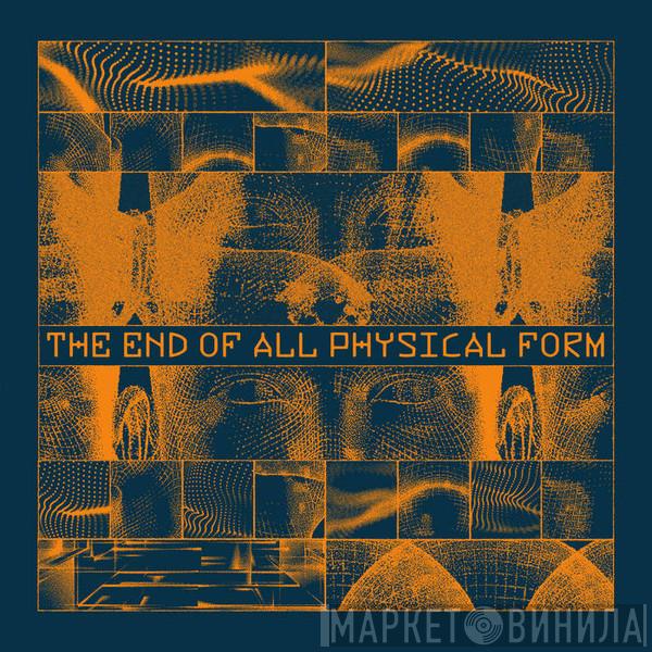 J-Shadow - The End Of All Physical Form