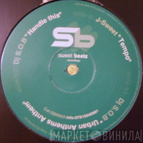 J-Sweet, DJ Sob - Tempo / Urban Anthems Anthem