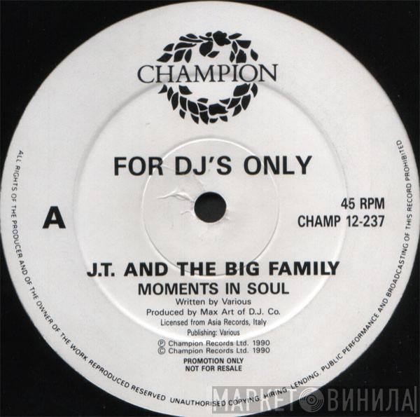 J.T. And The Big Family - Moments In Soul