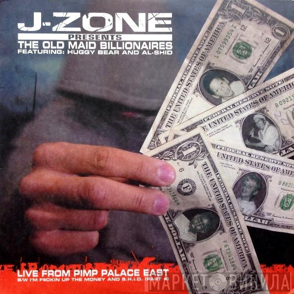 J-Zone, The Old Maid Billionaires - Live From Pimp Palace East