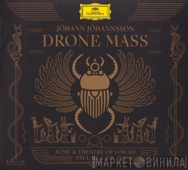 Jóhann Jóhannsson, ACME (American Contemporary Music Ensemble), Theatre Of Voices, Paul Hillier - Drone Mass