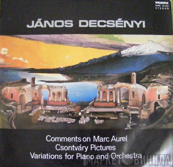 János Decsényi - Comments On Marc Aurel / Csontváry Pictures / Variations For Piano And Orchestra