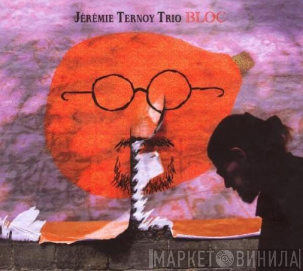  Jérémie Ternoy Trio  - Bloc