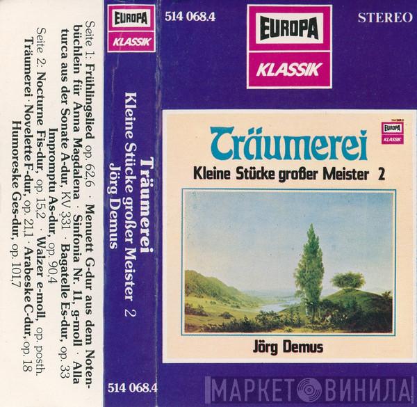  Jörg Demus  - Träumerei - Kleine Stücke Großer Meister 2