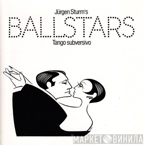  Jürgen Sturm's Ballstars  - Tango Subversivo
