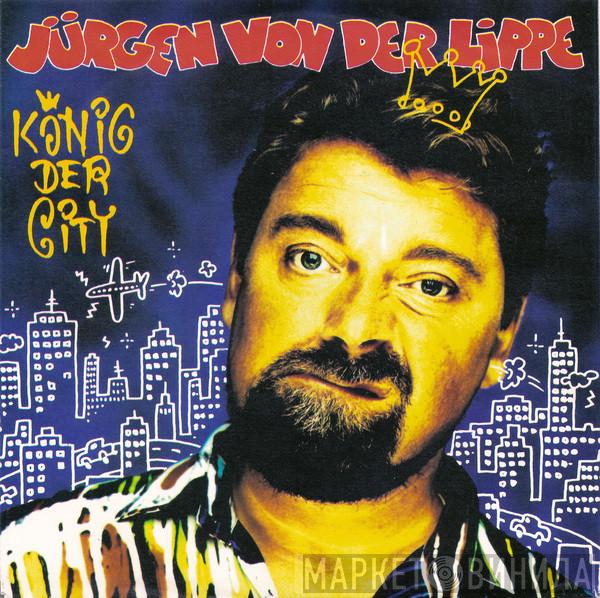  Jürgen Von Der Lippe  - König Der City