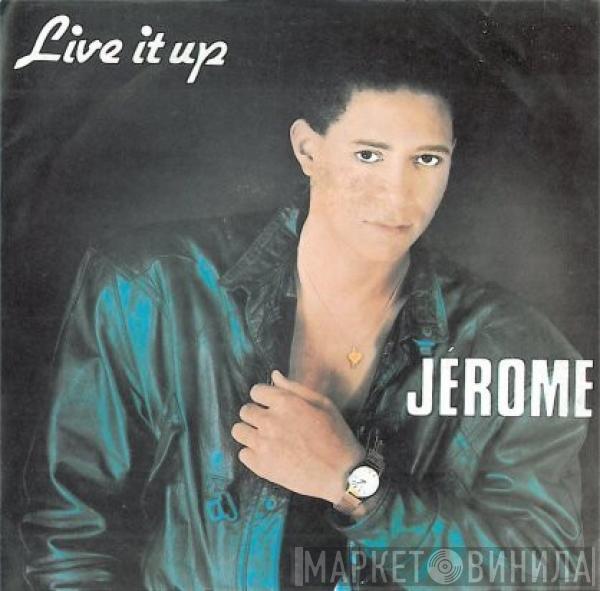  Jérome   - Live It Up