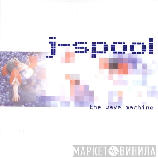 J's Pool - The Wave Machine