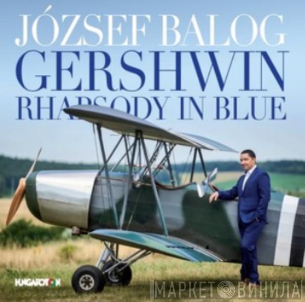 József Balog, George Gershwin - Rhapsody In Blue