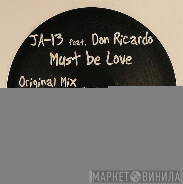 JA-13 - Must Be Love