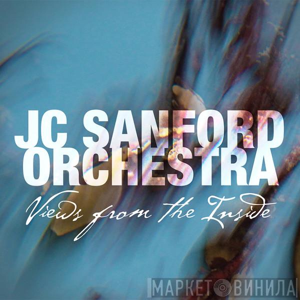 JC Sanford Orchestra - Views From The Inside