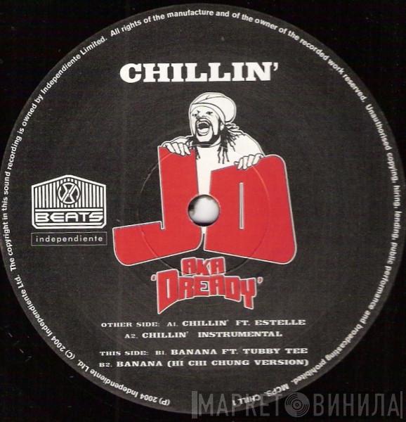 JD , Dready  - Chillin'