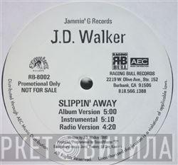JD Walker  - Slippin Away
