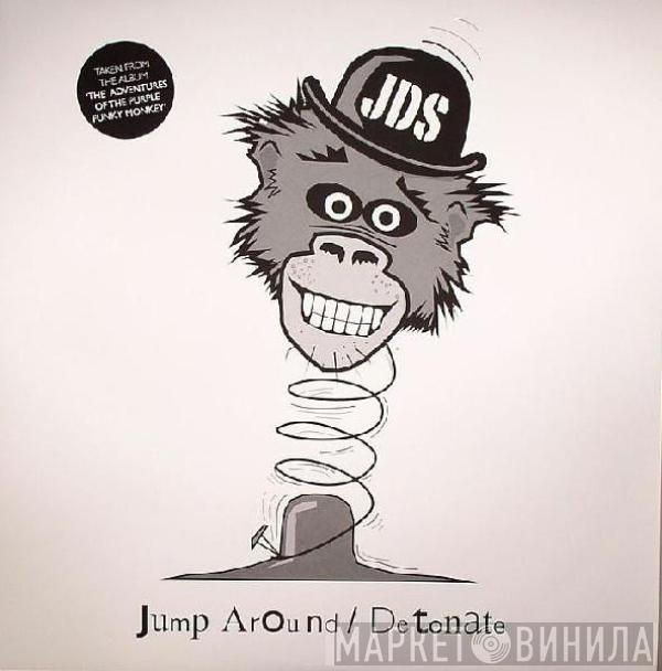 JDS - Jump Around / Detonate