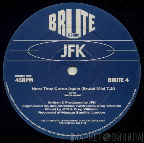JFK - Here They Come Again