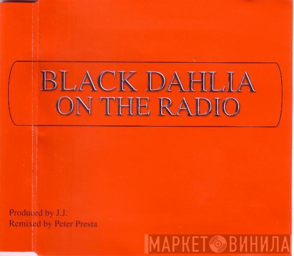 JJ, Black Dahlia - On The Radio