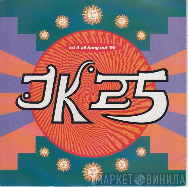 JK25 - Let It All Hang Out '90