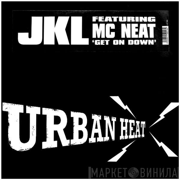 JKL, MC Neat - Get On Down