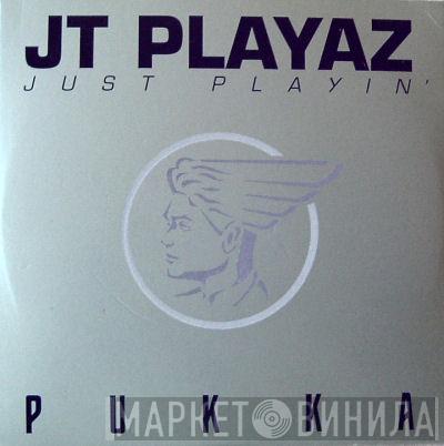  JT Playaz  - Just Playin'
