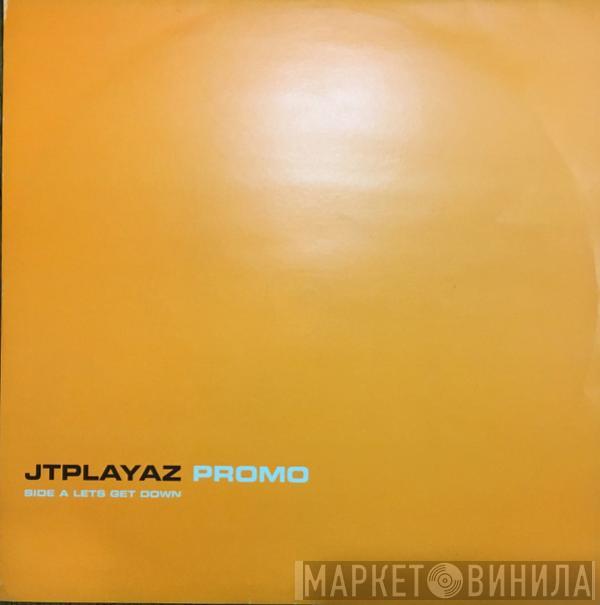 JT Playaz - Let's Get Down