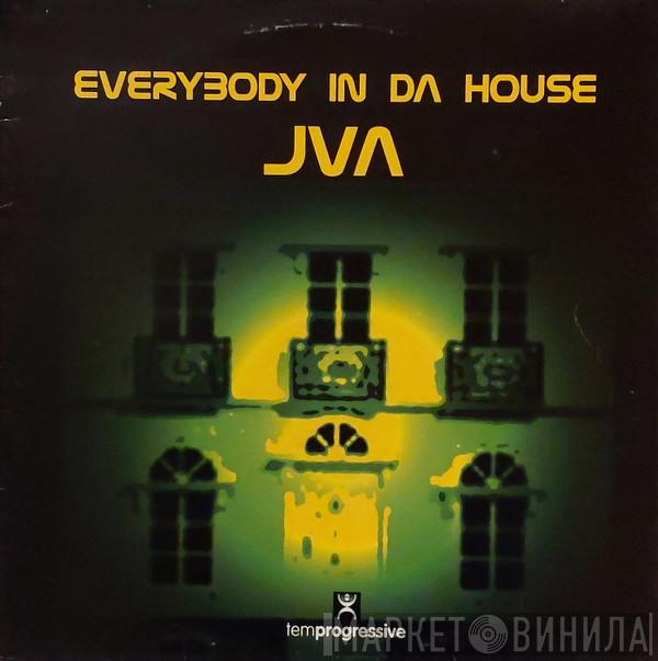JVA - Everybody In Da House