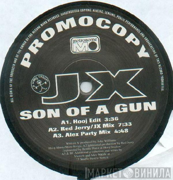 JX - Son Of A Gun
