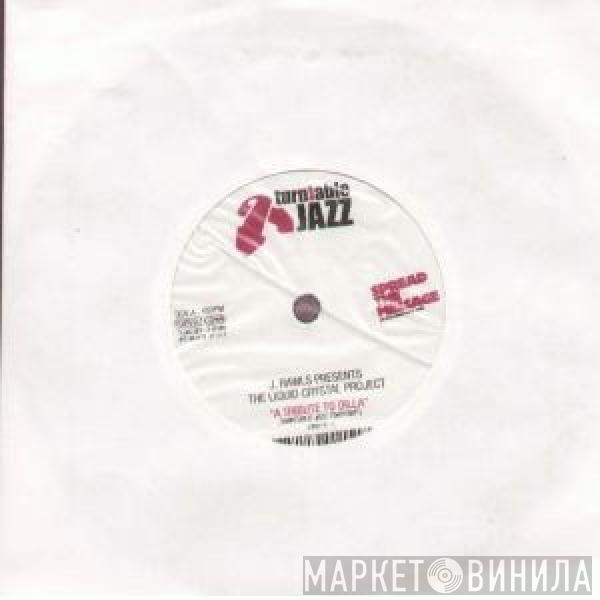 J. Rawls, The Liquid Crystal Project - A Tribute To Dilla