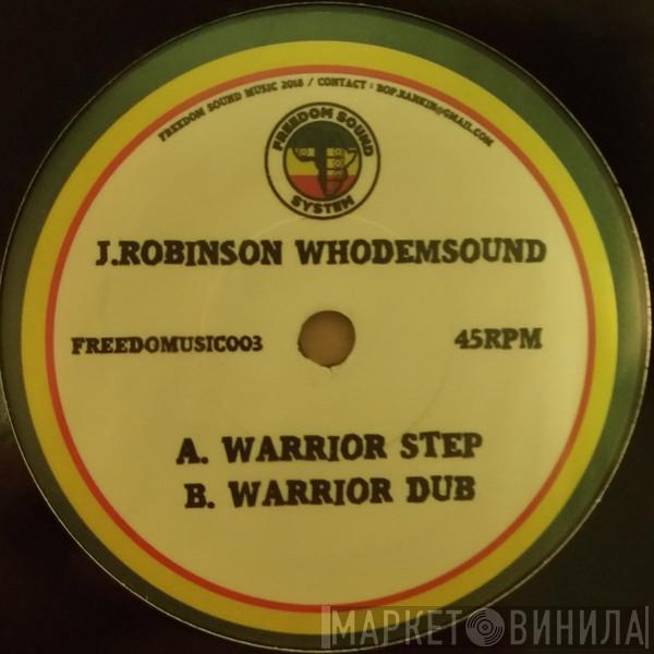 J. Robinson , WhoDemSound - Warrior Step