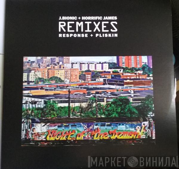J.Bionic, Horrific James - Remixes