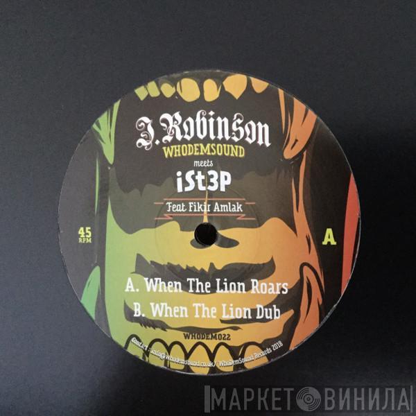 J. Robinson , Ist3p, Fikir Amlak - When The Lion Roars