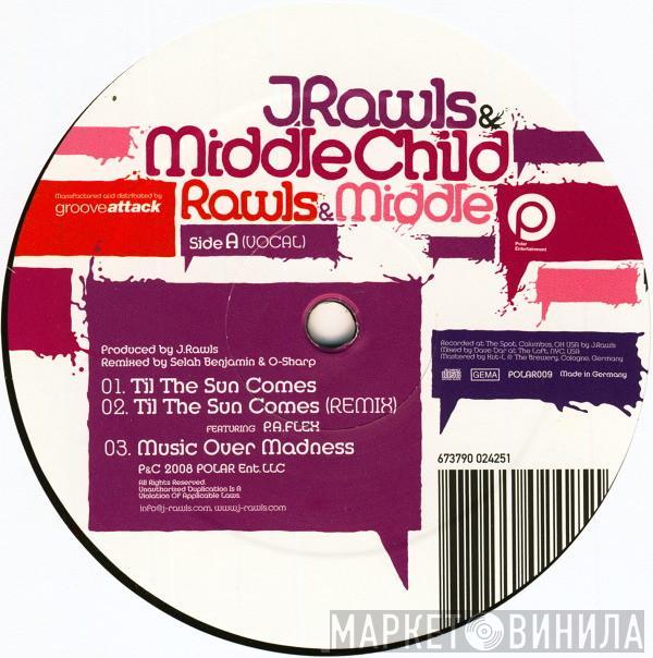 J. Rawls, Middle Child - Til The Sun Comes