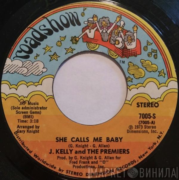J. Kelly And The Premiers - She Calls Me Baby