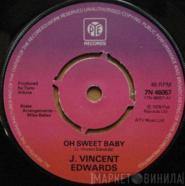 J. Vincent Edwards - Oh Sweet Baby