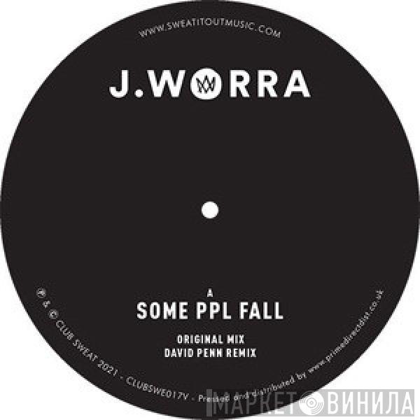 J. Worra - Some Ppl Fall