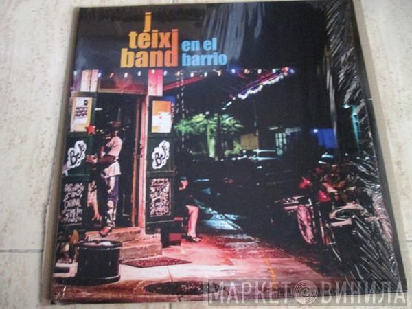 J. Teixi Band - En El Barrio