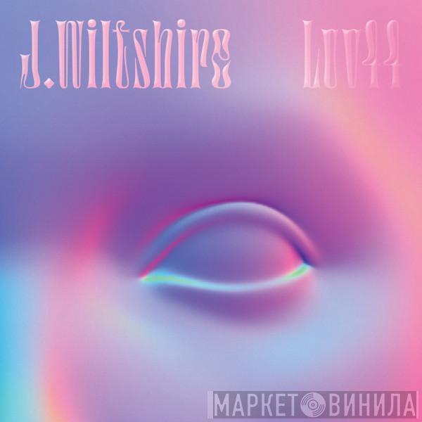 J. Wiltshire - Luv44
