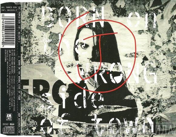 J. - Born On The Wrong Side Of Town