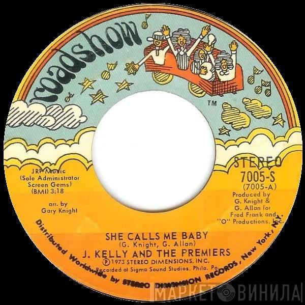  J. Kelly And The Premiers  - She Calls Me Baby