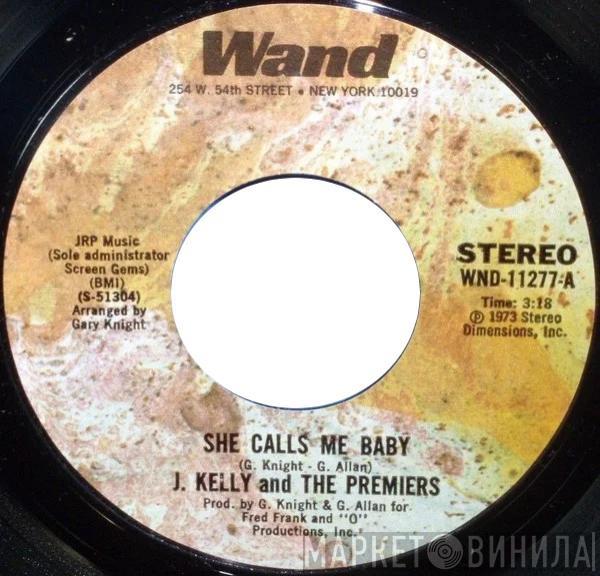  J. Kelly And The Premiers  - She Calls Me Baby