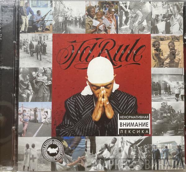  Ja Rule  - Pain Is Love