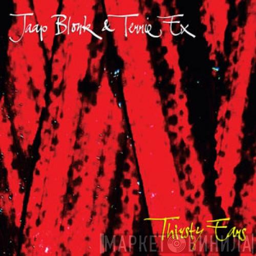 Jaap Blonk, Terrie Ex - Thirsty Ears