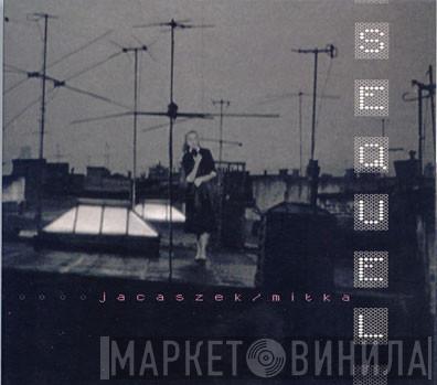 Jacaszek, Miłka Malzahn - Sequel