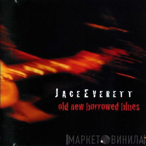 Jace Everett - Old New Borrowed Blues