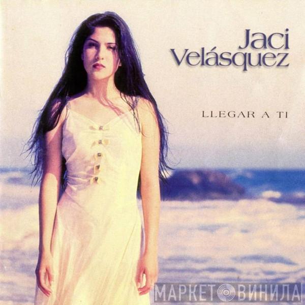  Jaci Velasquez  - Llegar A Ti