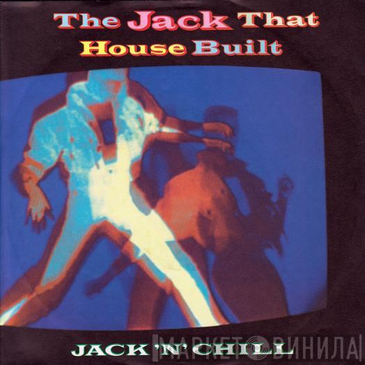  Jack 'N' Chill  - The Jack That House Built