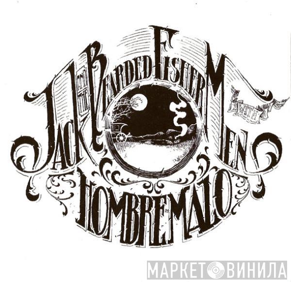 Jack And The Bearded Fishermen, Hombre Malo - Spies Of Congress / A Desert For A Man