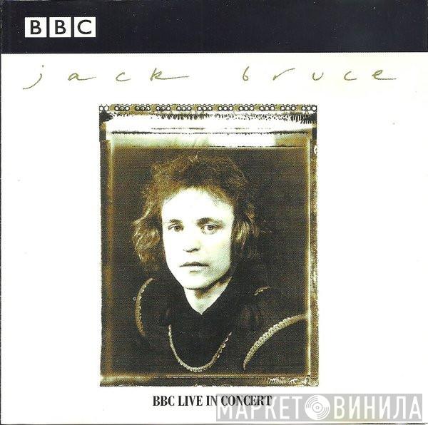  Jack Bruce  - BBC Live In Concert